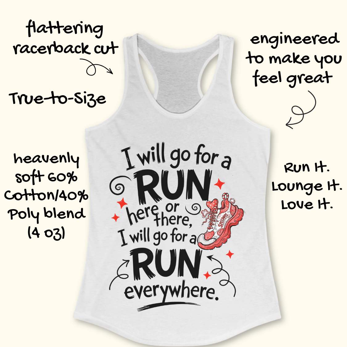A white racerback tank top laid flat on a light wood plank background, featuring a motivational quote in black script and bold block lettering that reads, 'I will go for a RUN here or there, I will go for a RUN everywhere.' with a red running shoe illustration and small red star accents.