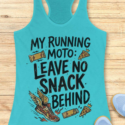 A turquoise racerback tank top laid flat on a light wood surface, featuring a humorous graphic that reads 'MY RUNNING MOTO: LEAVE NO SNACK BEHIND' with illustrations of a winged running shoe, candy bars, and pizza slices. Partial light blue sneakers are visible at the bottom right corners.