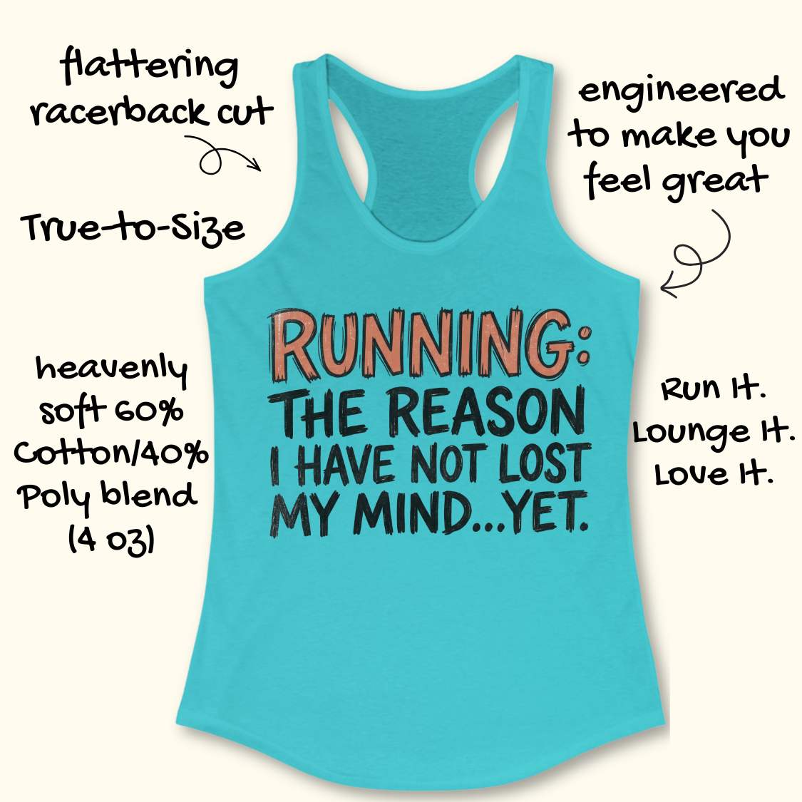 A turquoise racerback tank top with a motivational graphic reading 'RUNNING: THE REASON I HAVE NOT LOST MY MIND.