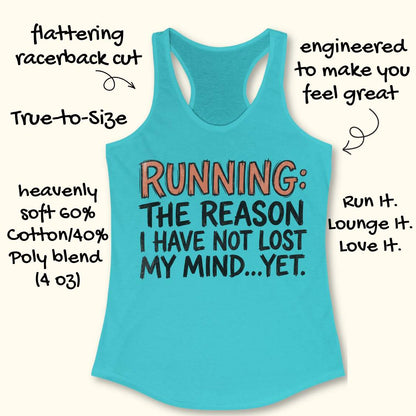 A turquoise racerback tank top with a motivational graphic reading 'RUNNING: THE REASON I HAVE NOT LOST MY MIND.