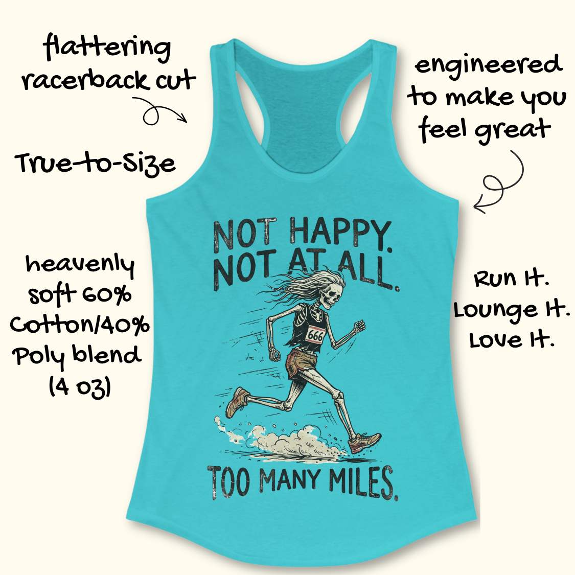 A turquoise racerback tank top with a skeleton runner graphic and the text 'NOT HAPPY, NOT AT ALL. TOO MANY MILES.