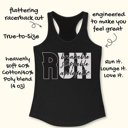 A black racerback tank top with a white graphic text design reading 'RUN breakable stoppable apologetic' on a light beige background, surrounded by handwritten promotional callouts.