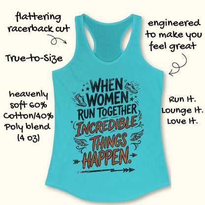 A turquoise racerback tank top laid flat on a light wood surface, featuring a motivational graphic that reads 'WHEN WOMEN RUN TOGETHER INCREDIBLE THINGS HAPPEN.' with illustrated sneakers, wings, stars, and arrows.