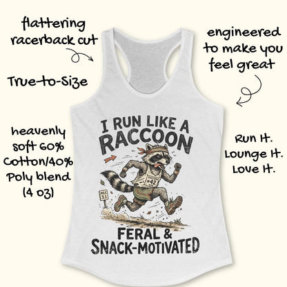 A white racerback tank top with a cartoon raccoon graphic and the text 'I RUN LIKE A RACCOON' and 'FERAL & SNACK-MOTIVATED.' Handwritten promotional callouts surround the shirt on a light beige background.