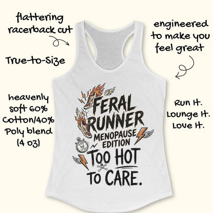 A white racerback tank top with a graphic print reading 'Feral Runner Menopause Edition Too Hot to Care' and illustrated flames, wings, and a stopwatch, shown on a light beige background with decorative text callouts around it.
