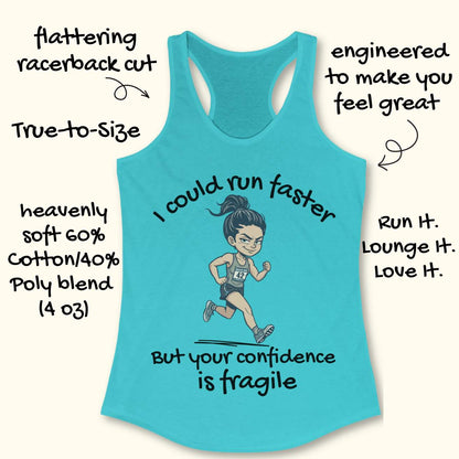 A turquoise racerback tank top with a cartoon runner graphic and the text 'I could run faster But your confidence is fragile' on a light beige background, surrounded by handwritten marketing callouts.