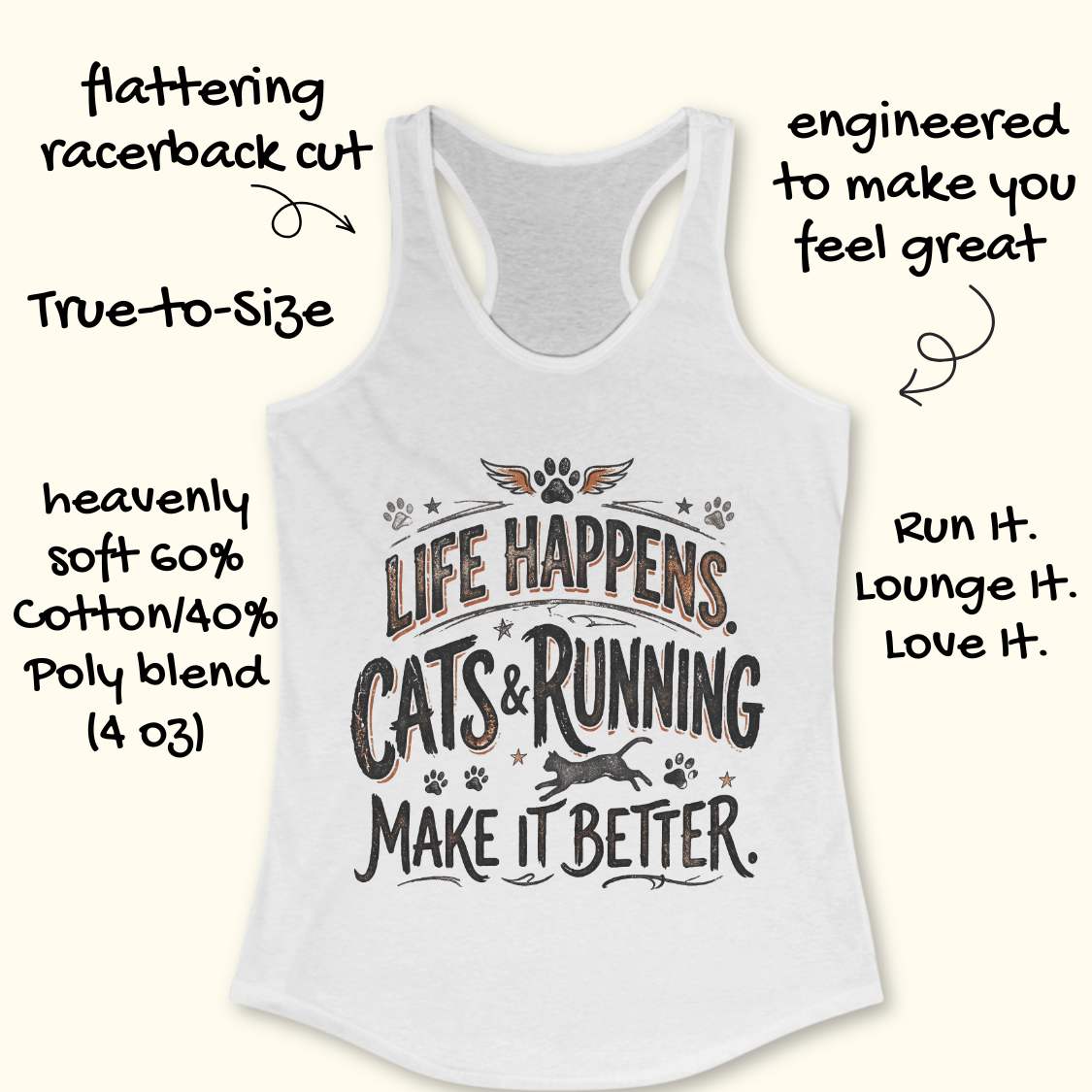 A white racerback tank top with a graphic that reads 'Life Happens. Cats & Running.