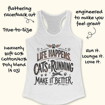 A white racerback tank top with a graphic that reads 'Life Happens. Cats & Running.