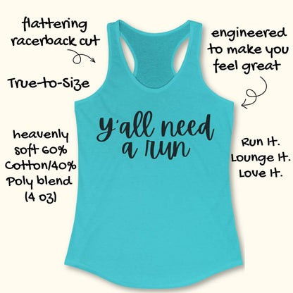 A turquoise racerback tank top with the phrase 'y'all need a run' printed in black script across the chest, shown on a light cream background with decorative text callouts around it.