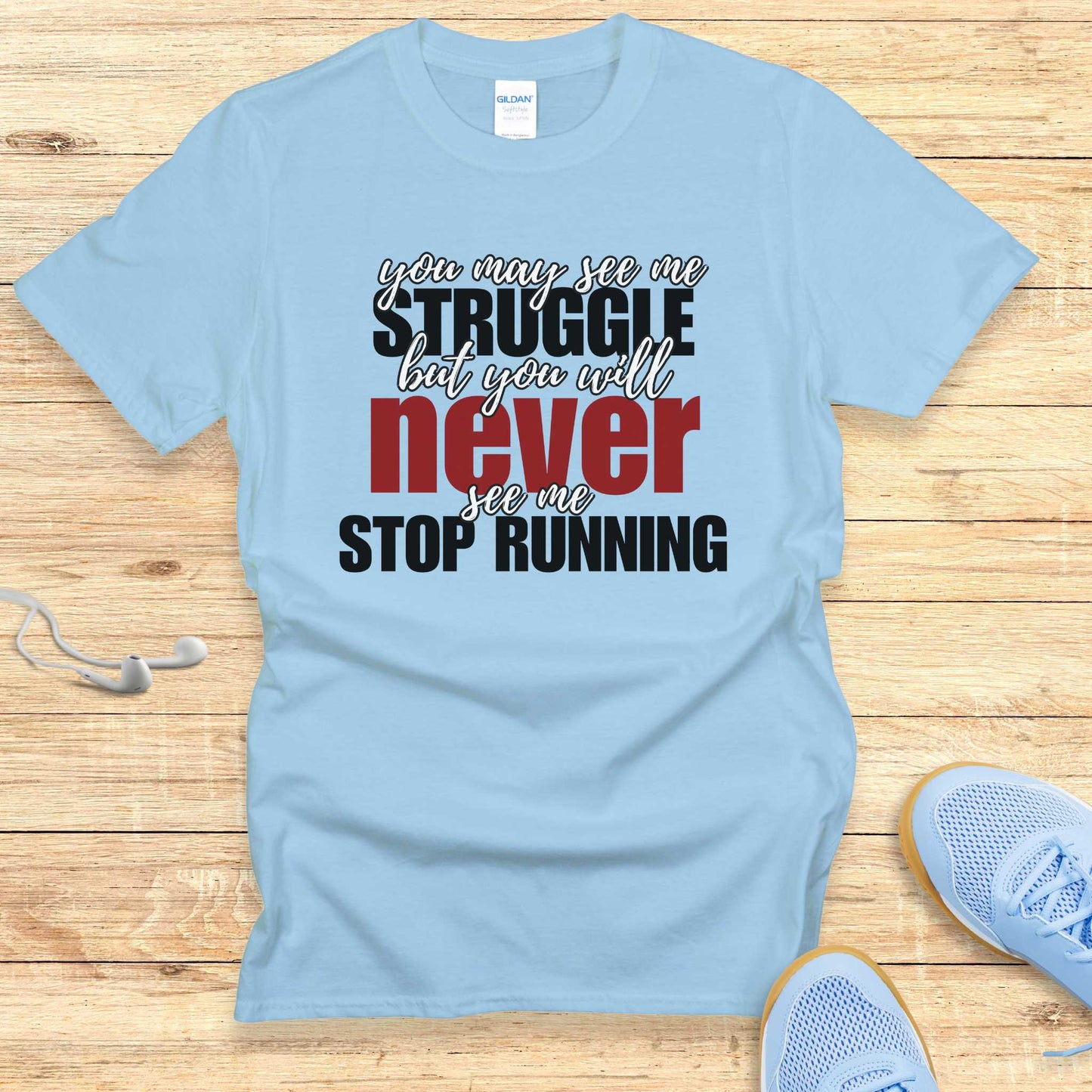 Empowering Running Shirt Women Runners T-Shirt Never Stop Running
