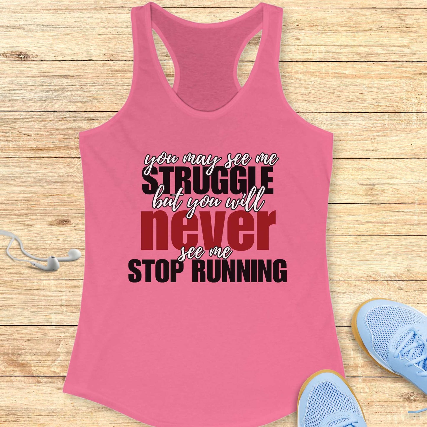 Empowering Running Racerback Tank Top Women Runners Never Stop Running