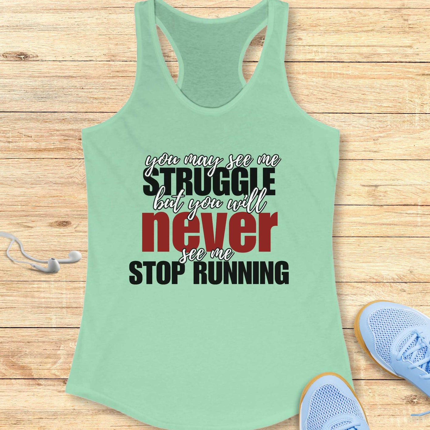 Empowering Running Racerback Tank Top Women Runners Never Stop Running