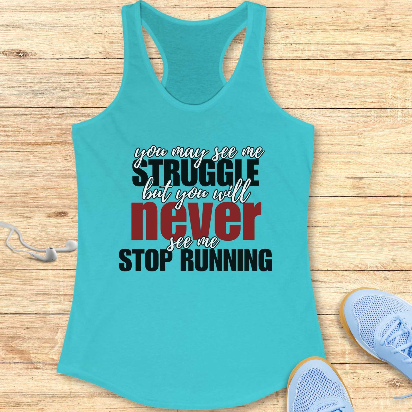 Empowering Running Racerback Tank Top Women Runners Never Stop Running