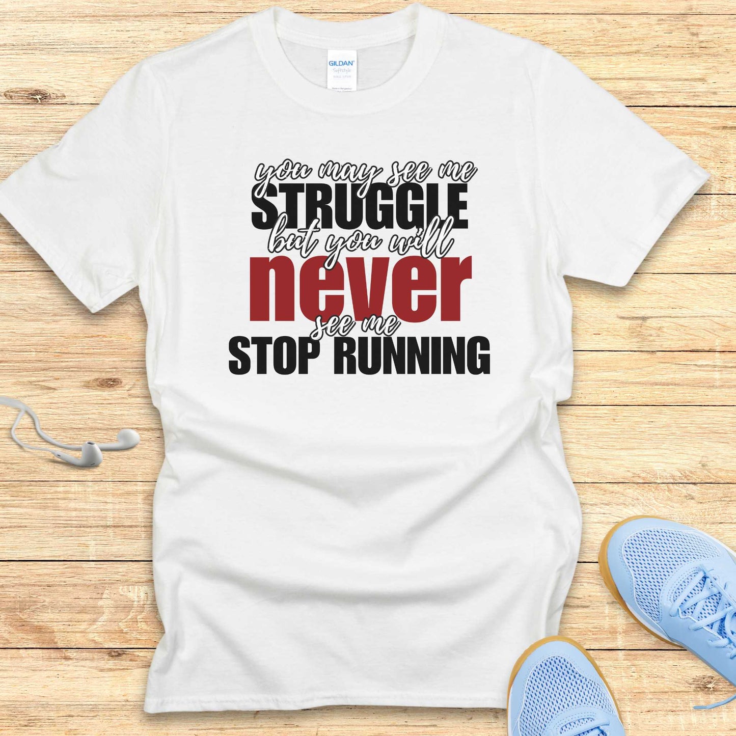 Empowering Running Shirt Women Runners T-Shirt Never Stop Running