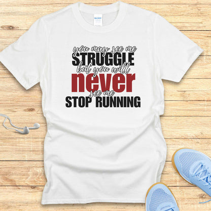 Empowering Running Shirt Women Runners T-Shirt Never Stop Running