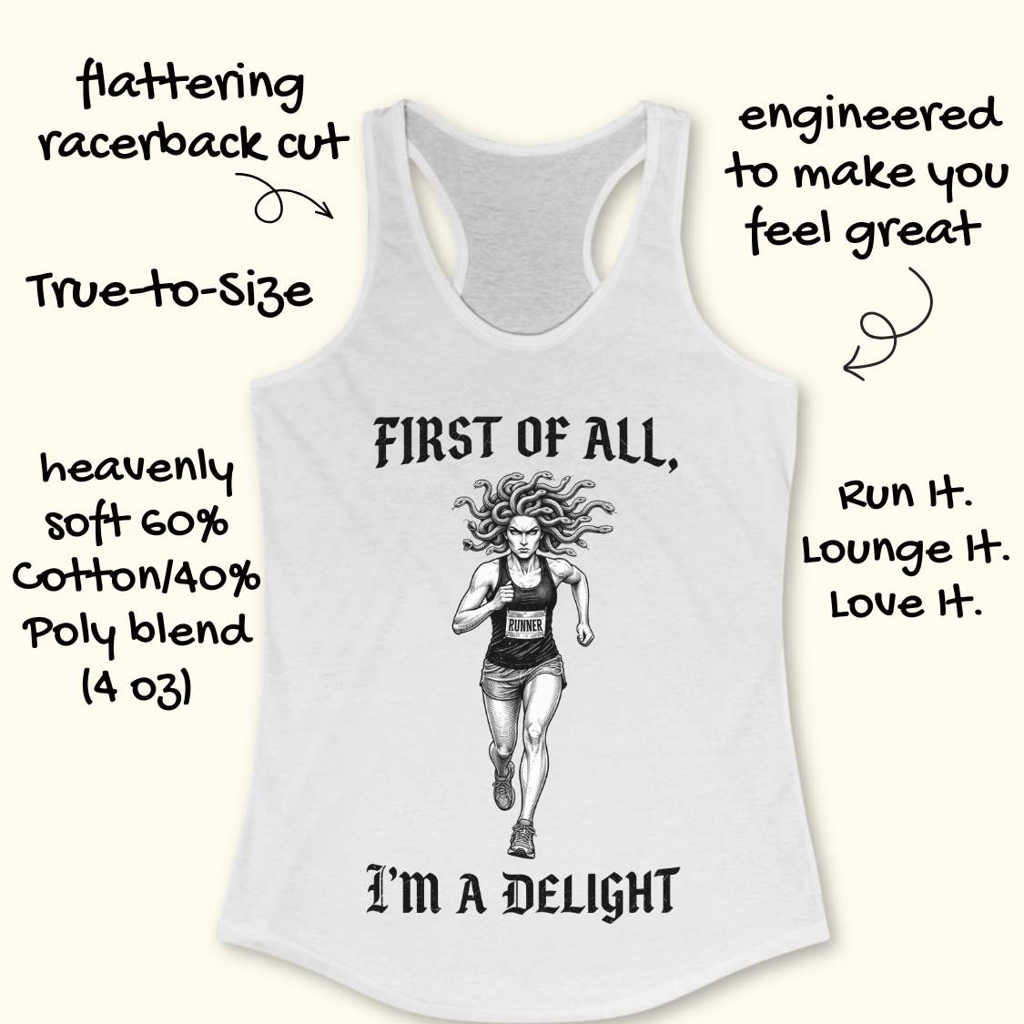 white women's racerback running tank top displayed on a light wood surface. The design features a black-and-white illustration of a runner with Medusa-style snake hair wearing a race bib. Above the runner, gothic-style text reads “FIRST OF ALL,” and below the runner, matching text reads “I’M A DELIGHT.” Running shoes are partially visible in the corners of the image.