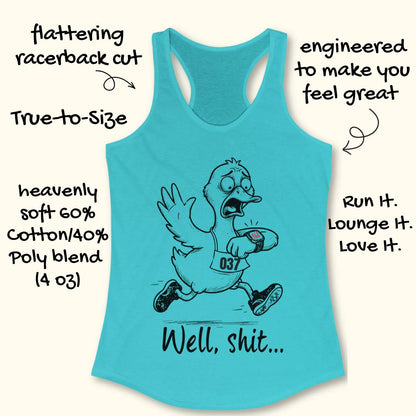Funny runners blue racebace tank top runner duck tank top featuring a cartoon duck in running shoes checking a GPS watch with the slogan “Well, Shit...” on a turquoise women's running tank, humorous gift for runners, marathon runners, and trail runners.