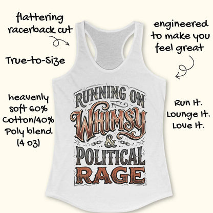women's White racerback running tank top featuring the whimsical slogan "Running On Whimsy & Political Rage" in ornate vintage-inspired typography. Humorous running apparel for women who embrace both lighthearted fun and passionate determination. Unique statement tank for female runners, marathon runners, trail runners, and fitness enthusiasts who combine a love of running, humor, and strong convictions. Displayed on a wooden background with running shoes, highlighting a bold and artistic design perfect for
