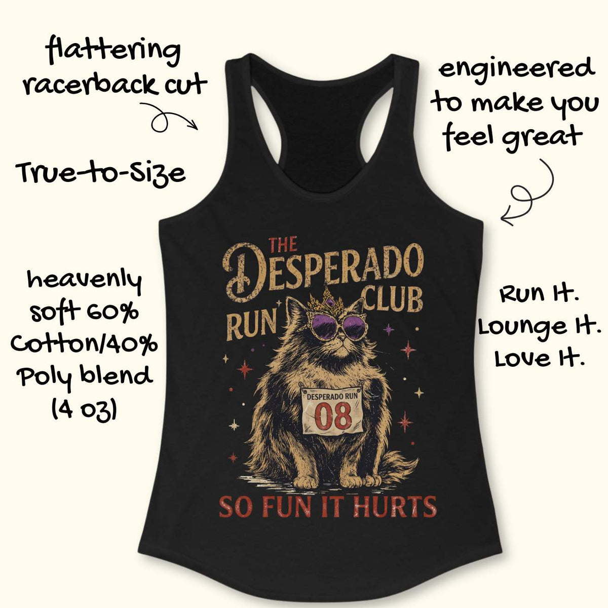 Women's black racerback tank top with humorous running-themed cat graphic. The design features a regal fluffy cat wearing a jeweled crown and purple sunglasses, displaying a race bib marked 'Desperado Run 08.' Vintage distressed typography reads 'The Desperado Run Club' above and 'So Fun It Hurts' below. A playful gift for cat moms, runners, joggers, marathon enthusiasts, trail runners, and women who love funny running apparel with unique race day and run club themes