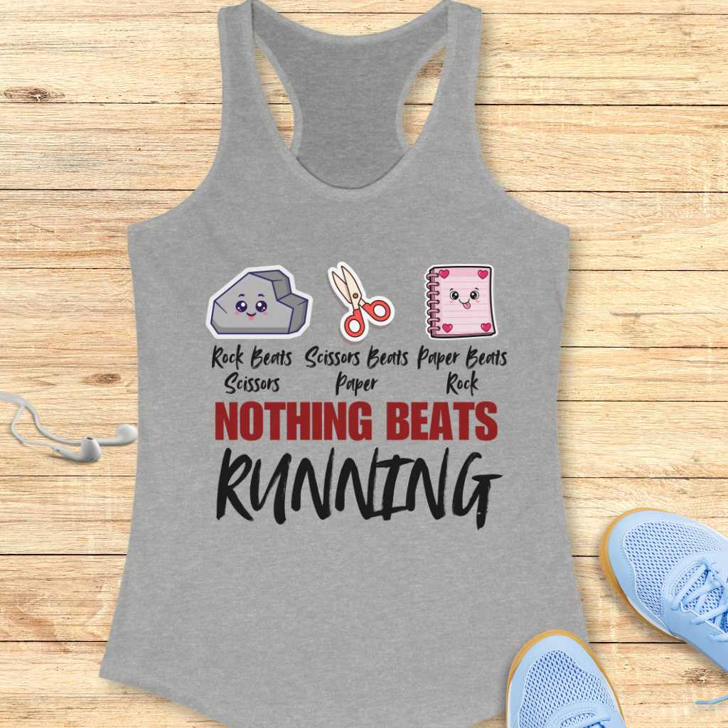 Funny Running Racerback Tank To Women Runners Nothing Beats Running