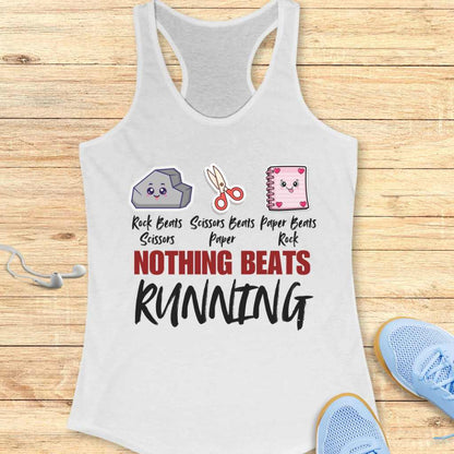 Funny Running Racerback Tank To Women Runners Nothing Beats Running
