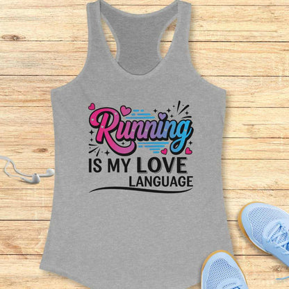 Motivation Running Racerback Tank Top Women Runners Running is My Love Language