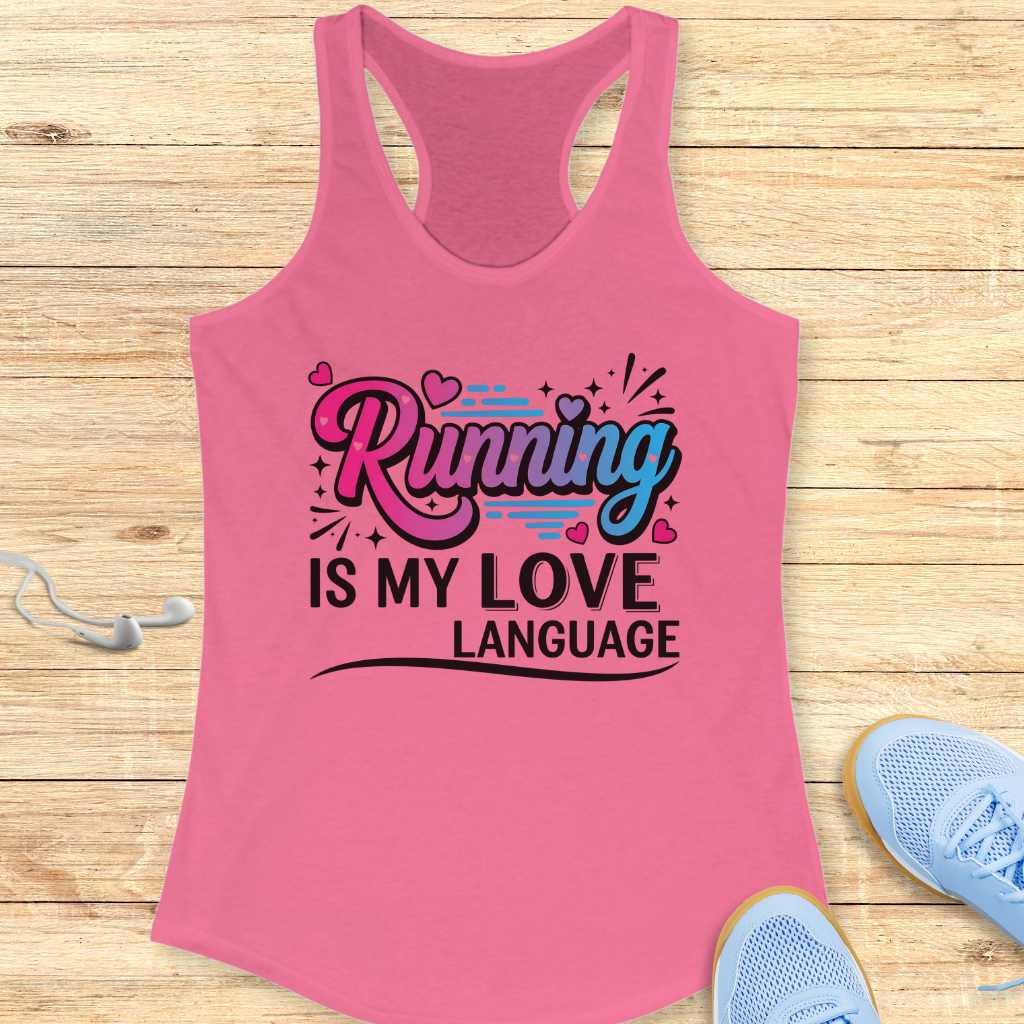 Motivation Running Racerback Tank Top Women Runners Running is My Love Language