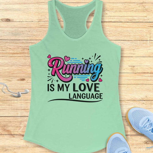 Motivation Running Racerback Tank Top Women Runners Running is My Love Language