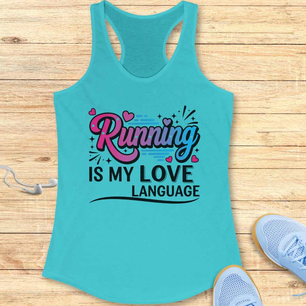 Motivation Running Racerback Tank Top Women Runners Running is My Love Language