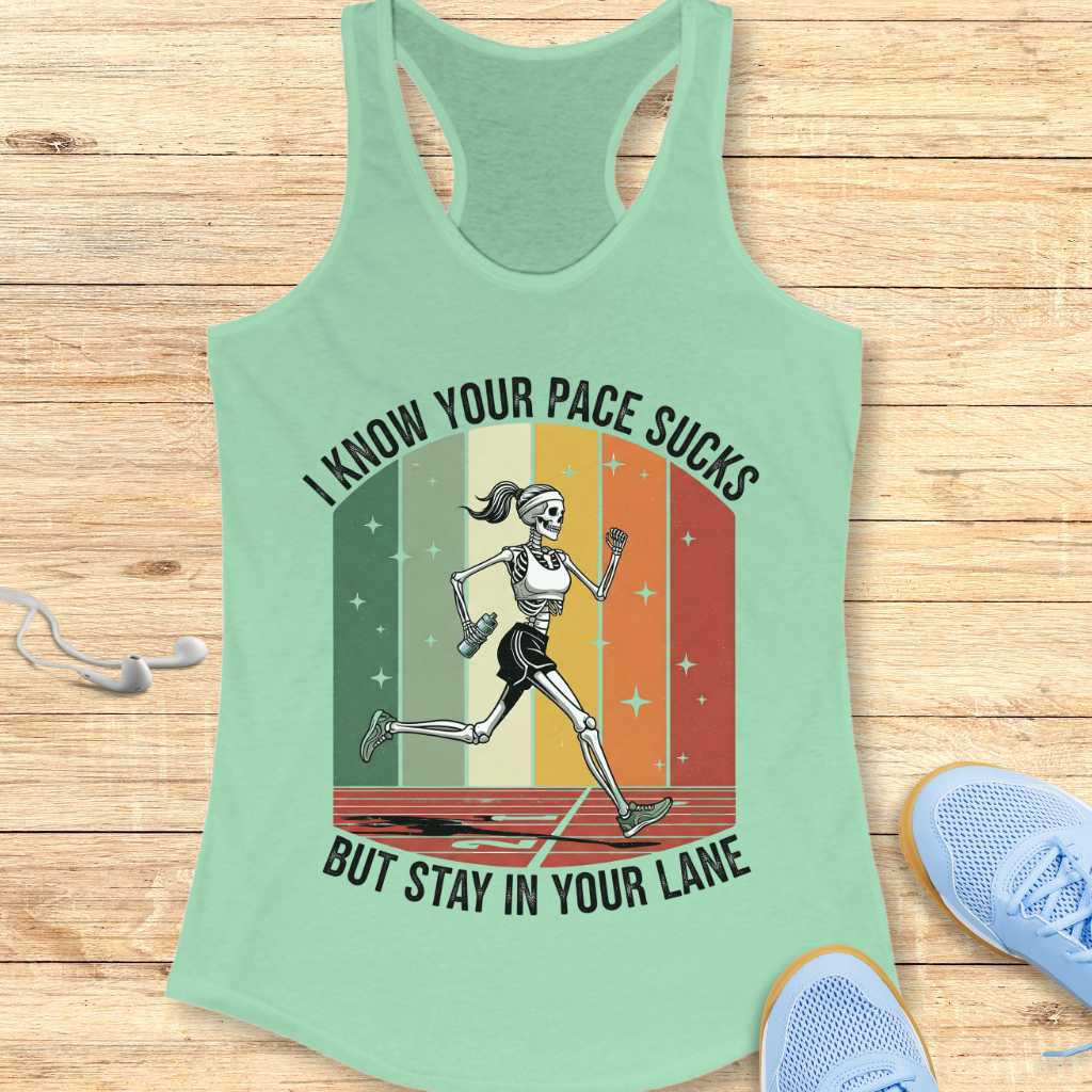 Your Pace Sucks Tank Top