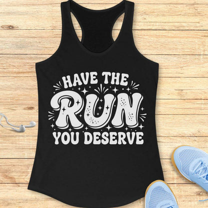 The Run You Deserve Tank Top