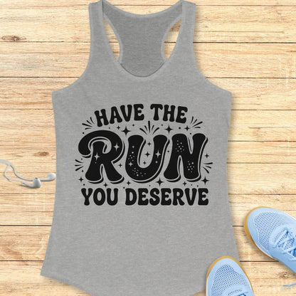 The Run You Deserve Tank Top