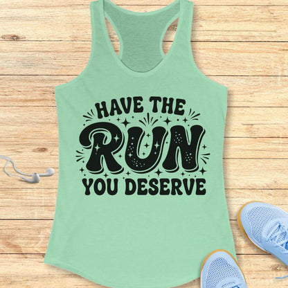 The Run You Deserve Tank Top