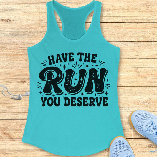 The Run You Deserve Tank Top
