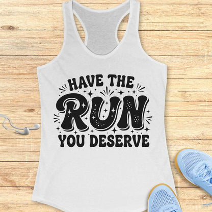 The Run You Deserve Tank Top