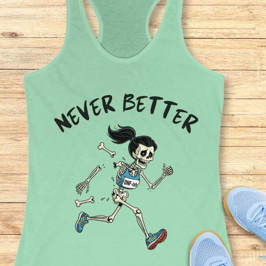 Never Better Tank Top
