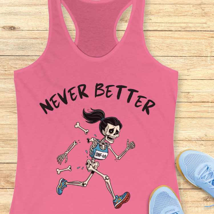 Never Better Tank Top