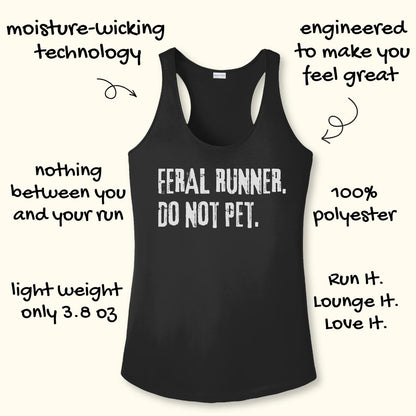 A black racerback tank top with distressed white text reading 'FERAL RUNNER. DO NOT PET.