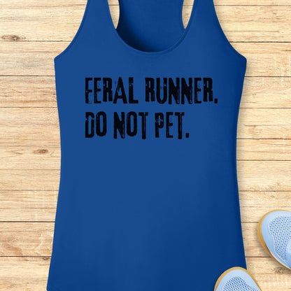 A royal blue performance  racerback tank top with the text 'FERAL RUNNER. DO NOT PET.