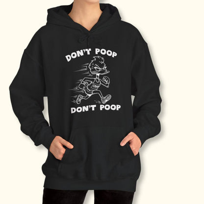 Don't Poop Hoodie Sweatshirt