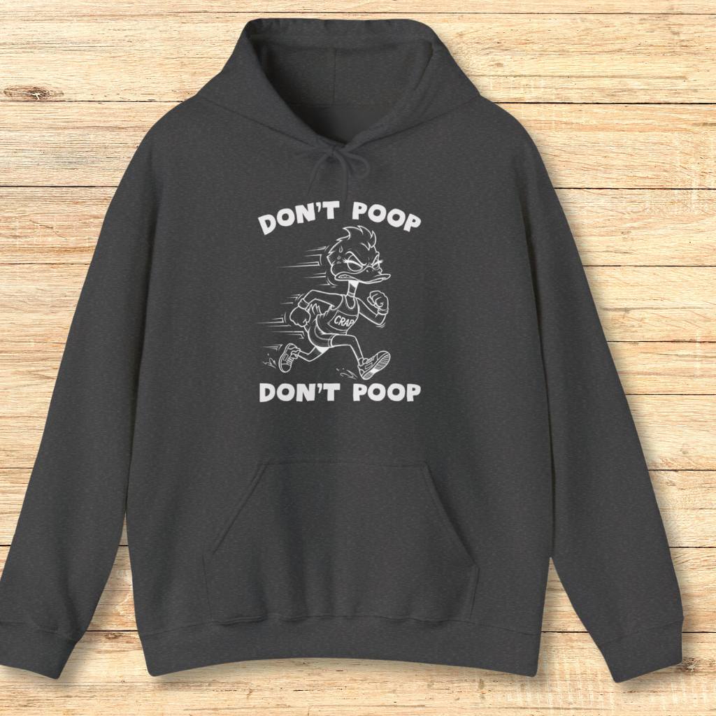 Don't Poop Hoodie Sweatshirt