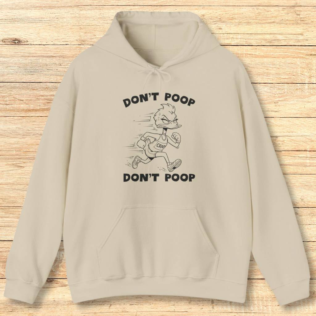 Don't Poop Hoodie Sweatshirt