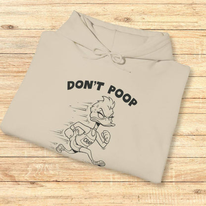 Don't Poop Hoodie Sweatshirt