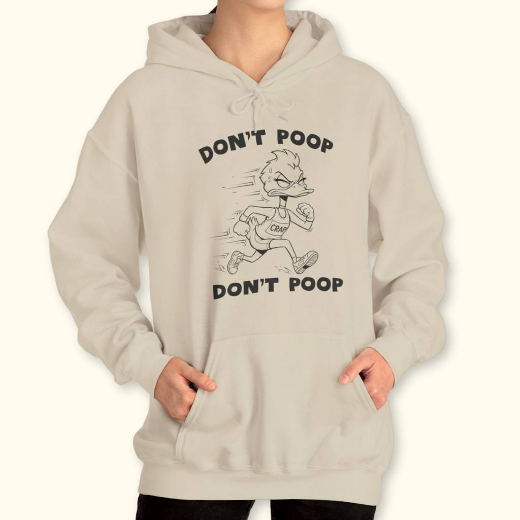 Don't Poop Hoodie Sweatshirt