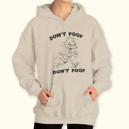 Don't Poop Hoodie Sweatshirt