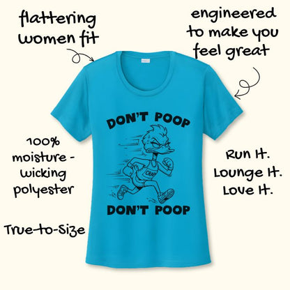 Apparel product photo of a vibrant teal blue women's t-shirt featuring a black line art graphic of an angry determined running duck wearing a 'CRAP' bib and the phrase 'DON'T POOP' above and below, with additional text highlighting 'flattering women fit' and '100% moisture-wicking polyester' for an active lifestyle