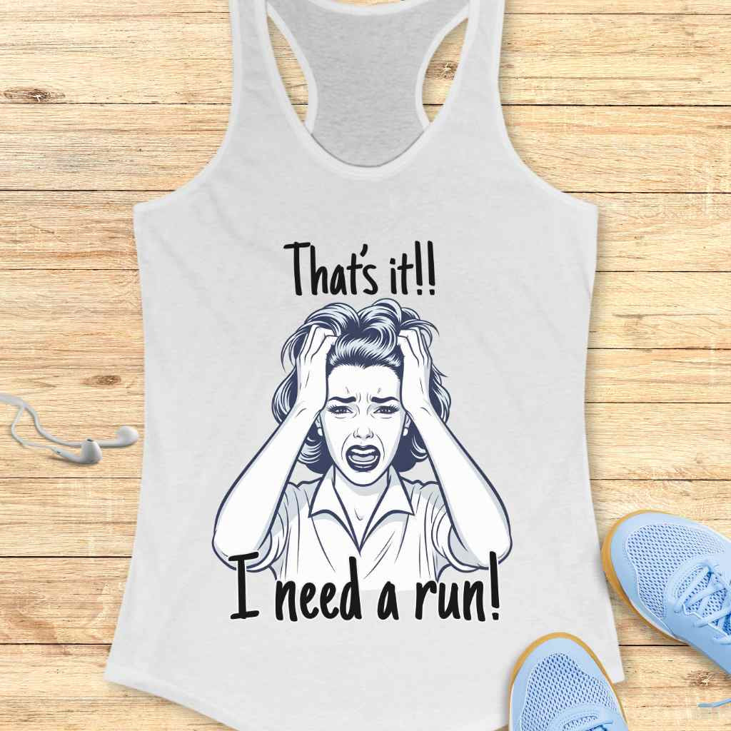 Need A Run Tank Top