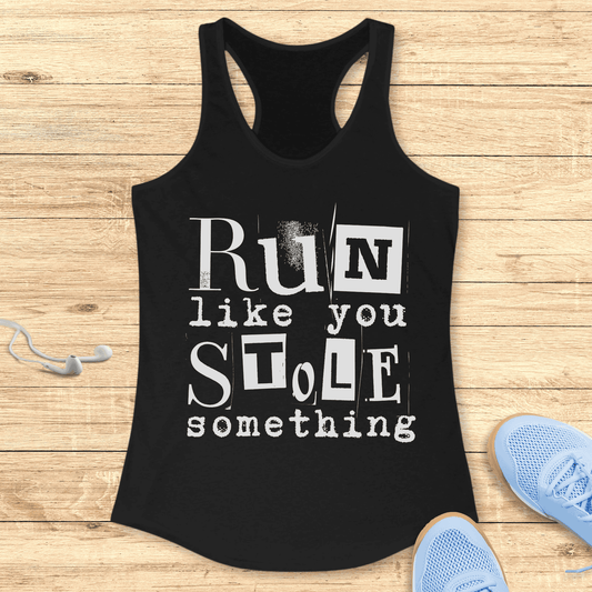 Funny Women’s Running Racerback Tank Top Run Like You Stole Something