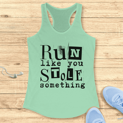Funny Women’s Running Racerback Tank Top Run Like You Stole Something