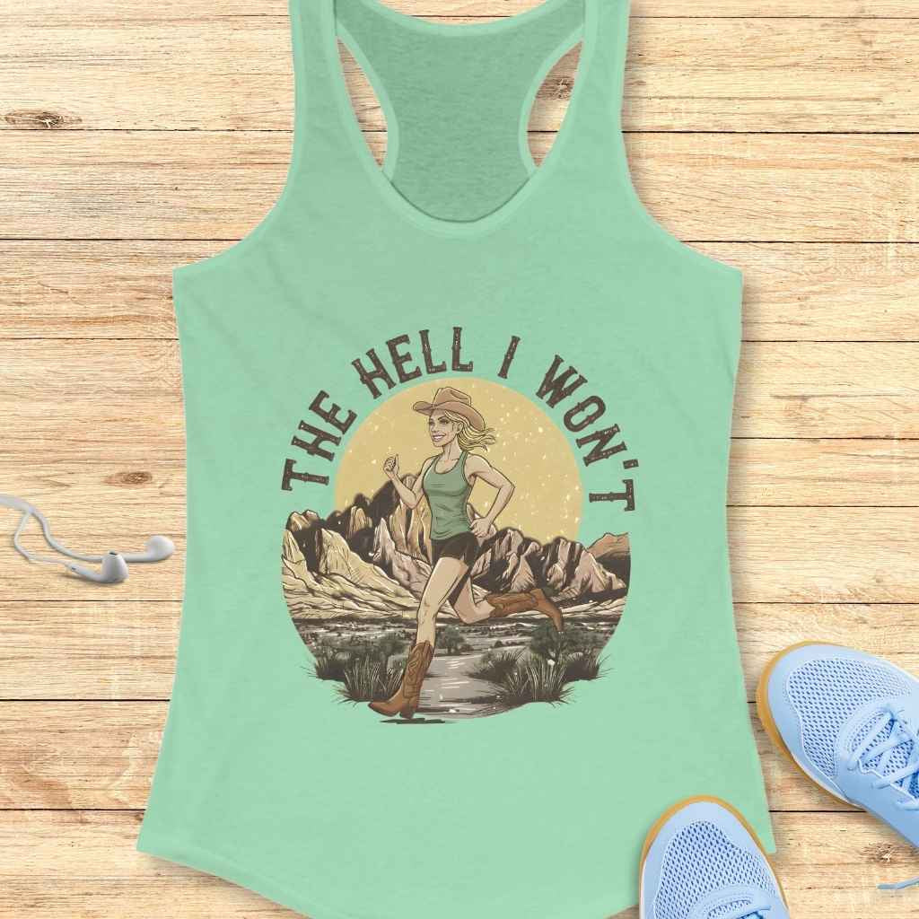 Hell I Won't Tank Top